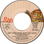 Ain't Even Done With the Night - John Cougar