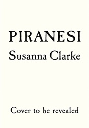 Piranesi (Susanna Clarke)