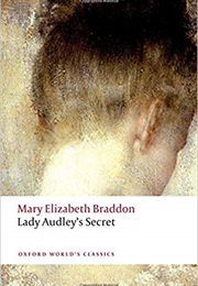Lady Audley's Secret (Mary Elizabeth Braddon)