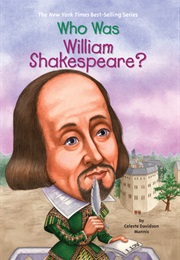Who Was William Shakespeare? (Celeste Mannis)