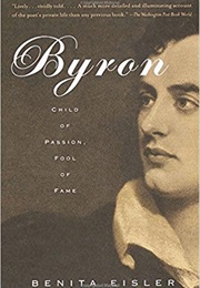 Byron: Child of Passion, Fool of Fame (Benita Eisler)