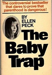 The Baby Trap. (Ellen Peck)