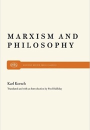 Marxism and Philosophy (Karl Korsch)