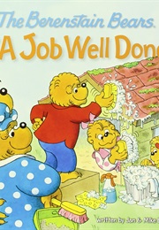 The Berenstain Bears and a Job Well Done (Berenstain)