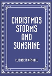 Christmas Storms and Sunshine (Elizabeth Gaskell)