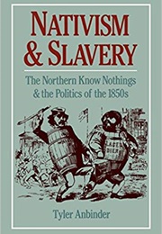 Nativism and Slavery (Tyler Anbinder)