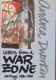 Letters From the War Zone: Writings 1976-1989 (Andrea Dworkin)
