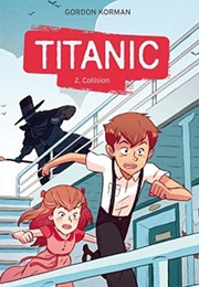 Titanic, Tome 2 : Collision (Gordon Korman)