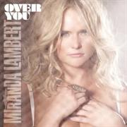 "Over You" Miranda Lambert
