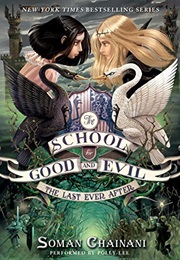 The School for Good and Evil: The Last Ever After (Soman Chainani)