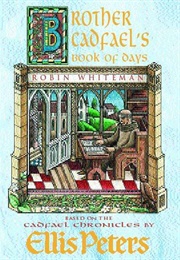 Brother Cadfael's Book of Days (Robin Whiteman)