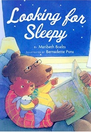 Looking for Sleepy (Maribeth Boelts)