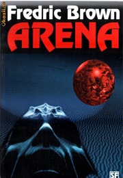 Arena (Fredric Brown)