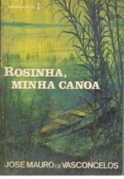 Rosinha, Minha Canoa (José Mauro De Vasconcelos)