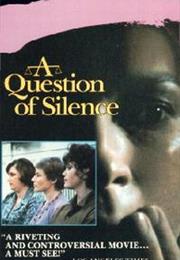 A Question of Silence