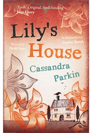 Lily&#39;s House (Cassandra Parkin)