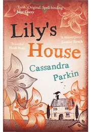Lily's House (Cassandra Parkin)