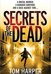 Secrets of the Dead (Tom Harper)