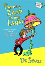 There&#39;s a Zamp in My Lamp! (Dr. Seuss)