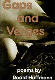 Gaps and Verges (Roald Hoffmann)