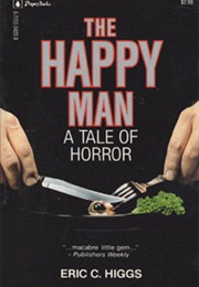 The Happy Man (Eric C. Higgs)