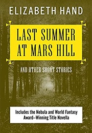 Last Summer at Mars Hill (Elizabeth Hand)