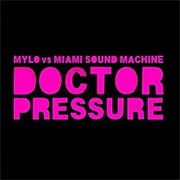 Doctor Pressure - Mylo vs. Miami Sound Machine