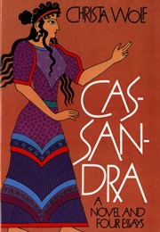 Cassandra: A Novel and Four Essays (Christa Wolf)