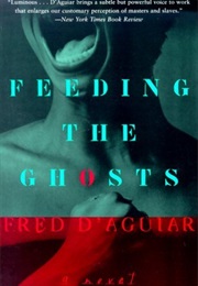 Feeding the Ghosts (Fred D&#39;Aguiar)