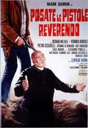 Posate Le Pistole ... Reverendo