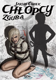 Chłopcy 3. Zguba (Jakub Ćwiek)