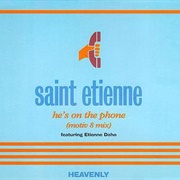 He's on the Phone - St Etienne