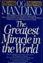 The Greatest Miracle in the World (Og Mandino)