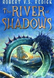 River of Shadows (The Chathrand Voyage #3) (Robert V.S Redick)