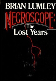 Necroscope: The Lost Years (Brian Lumley)