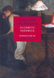 Seduction and Betrayal (Elizabeth Hardwick)
