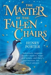 The Master of the Fallen Chairs (Henry Porter)