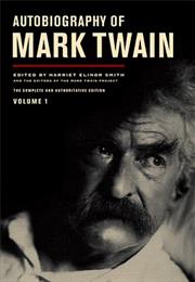THE AUTOBIOGRAPHY OF MARK TWAIN by Mark Twain