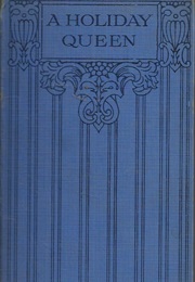 A Holiday Queen (Elsie J. Oxenham)