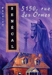 5150 Rue Des Ormes (Patrick Sénécal)