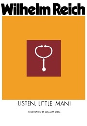 Listen Little Man (Wilhelm Reich)