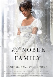 Of Noble Family (Mary Robinette Kowal)