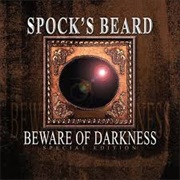 Spock's Beard- Beware of Darkness