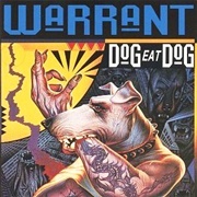 Warrant - Dog Eat Dog