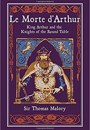 Le Morte D&#39;Arthur (Sir Thomas Malory)