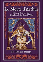 Le Morte D'Arthur (Sir Thomas Malory)