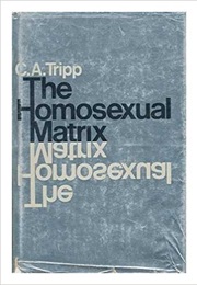 The Homosexual Matrix (C.A. Tripp)