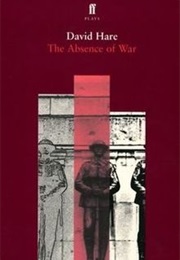The Absence of War (David Hare)