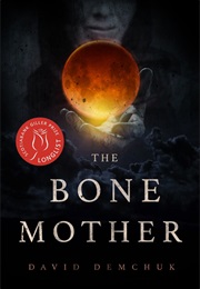 The Bone Mother (David Demchuk)
