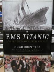 R.M.S. Titanic Guilded Lives - Richard Brewster